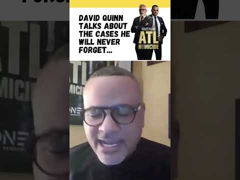 ATL Homicide's David Quinn talks about the cases he will never forget