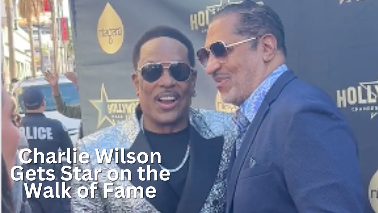 Charlie Wilson Footage from the Walk of Fame