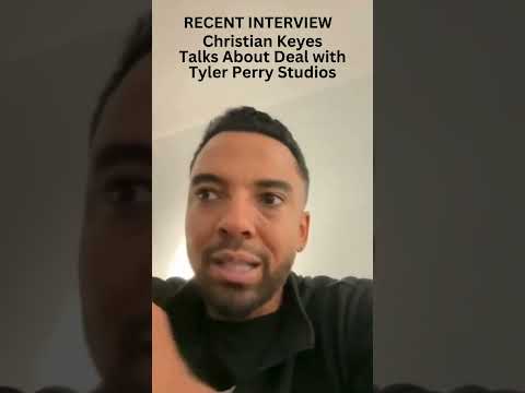 Christian Keyes Talks about Tyler Perry Deal