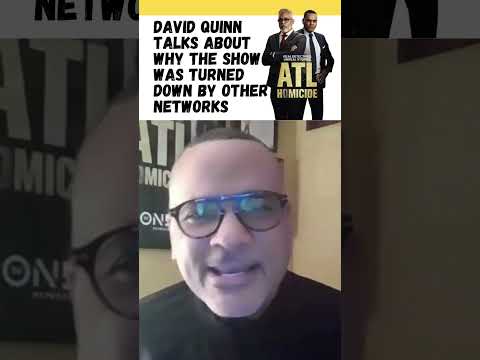 David Quinn Talks about being Turned Down by Several Networks for ATL Homicide